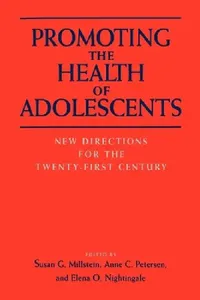 Buy Promoting the Health of Adolescents (English, Susan G. Millstein | Anne C. Petersen | Elena O. Nightingale) — BookShops.in