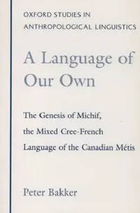 Buy A Language of Our Own (English, Peter Bakker) — BookShops.in
