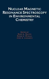 Buy Nuclear Magnetic Resonance Spectroscopy in Environmental Chemistry (English, Nanny | Mark A. Nanny | Roger a. Minear) — BookShops.in