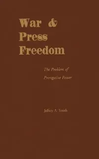 Buy War & Press Freedom (English, Jeffrey a. Smith) — BookShops.in
