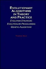 Evolutionary Algorithms in Theory and Practice: Evolution Strategies, Evolutionary Programming, Genetic Algorithms | by Thomas Back | Thomas Bdck | Thomas B?ck | ‎ OUP USA | ‎ English | ‎ 1st Edition view 2