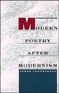 Buy Modern Poetry After Modernism (English, James Longenbach) — BookShops.in