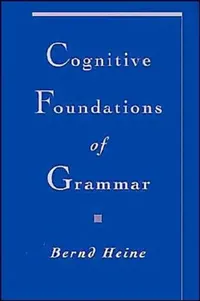 Buy Cognitive Foundations of Grammar (English, Bernd Heine) — BookShops.in