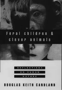 Buy Feral Children and Clever Animals (English, Douglas Keith Candland) — BookShops.in