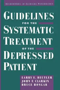 Buy Guidelines for the Systematic Treatment of the Depressed Patient (English, Larry E. Beutler | John Clarkin | Bruce Bongar) — BookShops.in