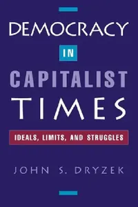 Buy Democracy in Capitalist Times (English, John S. Dryzek) — BookShops.in