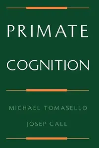 Buy Primate Cognition (English, Michael Tomasello | Josep Call | M. Tomasello) — BookShops.in