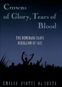 Buy Crowns of Glory, Tears of Blood (English, Emilia Viotti Da Costa) — BookShops.in
