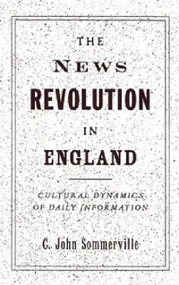 Buy The News Revolution in England (English, C. John Sommerville) — BookShops.in
