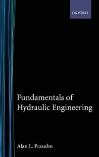 Buy Fundamentals of Hydraulic Engineering (English, Prasuhn | Alan L. Prasuhn) — BookShops.in