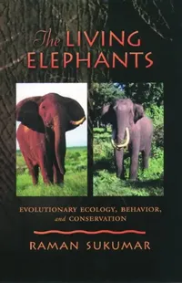 Buy The Living Elephants (English, Raman Sukumar | R. Sukumar) — BookShops.in