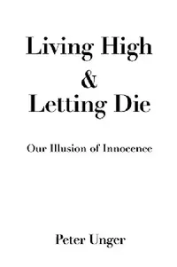 Buy Living High and Letting Die (English, Peter Unger) — BookShops.in