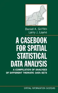 Buy A Casebook for Spatial Statistical Data Analysis (English, Daniel A. Griffith | Larry J. Layne | J. Keith Ord) — BookShops.in