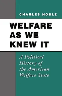 Buy Welfare as We Knew It (English, Charles Noble) — BookShops.in