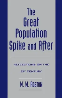Buy The Great Population Spike and After (English, W. W. Rostow) — BookShops.in