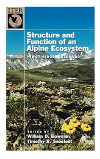 Buy Structure and Function of an Alpine Ecosystem (English, William D. Bowman | Timothy R. Seastedt) — BookShops.in