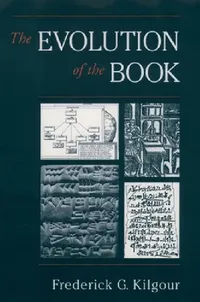 Buy The Evolution of the Book (English, Frederick G. Kilgour) — BookShops.in