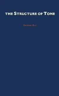 Buy The Structure of Tone (English, Zhiming Bao) — BookShops.in