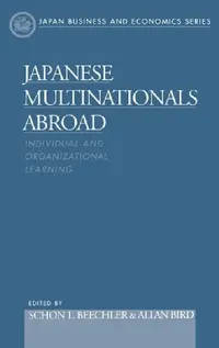 Buy Japanese Multinationals Abroad (English, Allan Bird | Schon Beechler) — BookShops.in