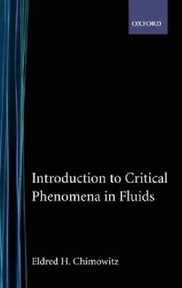 Buy Introduction to Critical Phenomena in Fluids (English, Eldred H. Chimowitz) — BookShops.in