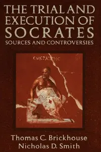 Buy The Trial and Execution of Socrates (English, Thomas C. Brickhouse | Thomas C. Brickhouse | Nicholas D. Smith) — BookShops.in
