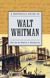 Buy A Historical Guide to Walt Whitman (English, David S. Reynolds) — BookShops.in