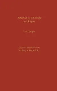 Buy Reflections on Philosophy and Religion (English, Alan Donagan | Anthony N. Perovich) — BookShops.in
