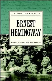 Buy A Historical Guide to Ernest Hemingway (English, Linda Prof Wagner-Martin) — BookShops.in