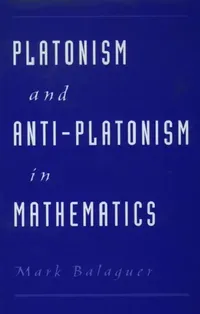Buy Platonism and Anti-Platonism in Mathematics (English, Mark Balaguer) — BookShops.in