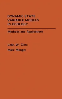 Buy Dynamic State Variable Models in Ecology (English, Colin W. Clark | Marc Mangel) — BookShops.in