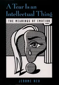 Buy A Tear Is an Intellectual Thing (English, Jerome Neu) — BookShops.in