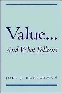Buy Value... and What Follows (English, Joel J. Kupperman) — BookShops.in