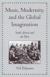 Buy Music, Modernity, and the Global Imagination (English, Veit Erlmann) — BookShops.in