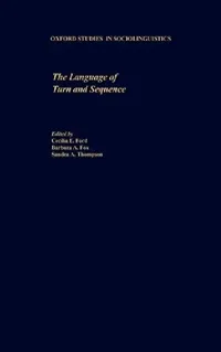 Buy The Language of Turn and Sequence (English, Cecilia E. Ford | Barbara A. Fox | Sandra A. Thompson) — BookShops.in