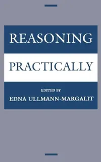 Buy Reasoning Practically (English, Jerusalem Philosophical Encounter | Edna Ullmann-Margalit) — BookShops.in