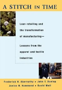 Buy A Stitch in Time (English, Frederick H. Abernathy | John T. Dunlop | Janice H. Hammond) — BookShops.in