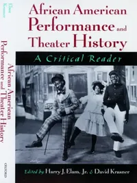 Buy African American Performance and Theater History: A Critical Reader by David Krasner, Harry J. Elam Jr. | OUP USA | English | Paperback | 1st Edition — BookShops.in