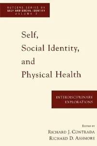 Buy Self, Social Identity, and Physical Health (English, Richard J. Contrada | Richard D. Ashmore) — BookShops.in
