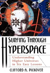 Buy Surfing Through Hyperspace (English, Clifford A. Pickover) — BookShops.in