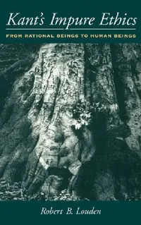 Buy Kant's Impure Ethics (English, Robert B. Louden) — BookShops.in