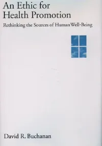 Buy An Ethic for Health Promotion (English, David Ross Buchanan) — BookShops.in