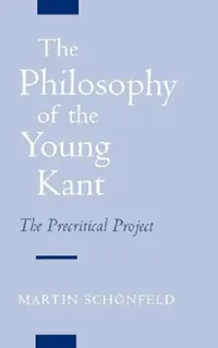 Buy The Philosophy of the Young Kant (English, Martin Schonfeld | Martin Sch Nfeld) — BookShops.in