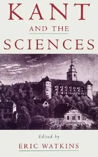 Buy Kant and the Sciences (English, Eric Watkins | Eric Watkins) — BookShops.in