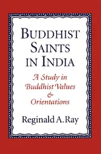 Buy Buddhist Saints in India (English, Reginald A. Ray) — BookShops.in