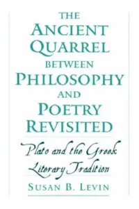 Buy The Ancient Quarrel Between Philosophy and Poetry Revisited (English, Susan B. Levin) — BookShops.in