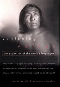 Buy Vanishing Voices (English, Daniel Nettle | Suzanne Romaine | Suzanne Romaine) — BookShops.in