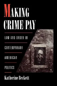 Buy Making Crime Pay (English, Katherine Beckett) — BookShops.in