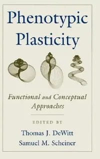 Buy Phenotypic Plasticity (English, Howard M. Brody | Thomas J. DeWitt | Samuel M. Scheiner) — BookShops.in