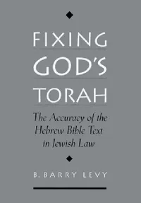Buy Fixing God's Torah (English, B. Barry Levy) — BookShops.in