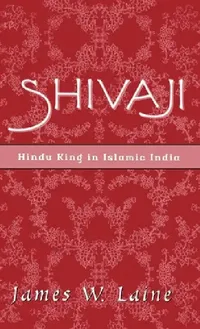 Buy Shivaji by James William Laine | Oxford University Press | English Paperback | Biography of the Maratha King — BookShops.in